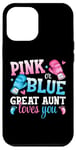 iPhone 13 Pro Max Pink Or Blue Great Aunt Loves You Boxing Gender Reveal Party Case