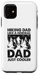 Coque pour iPhone 11 Un papa qui fait de la randonnée comme un père normal, juste plus cool - Hiking Daddy