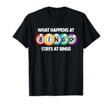 What Happens At Bingo Stays At Bingo | Funny Lucky Bingo T-Shirt