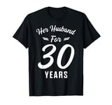 30th 30 year Wedding Anniversary Gift In Love Husband Wife T-Shirt