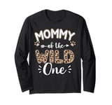 Mommy Of The Wild One Birthday Girl Matching Family Party Long Sleeve T-Shirt