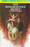 Nancy Drew 31: the Ringmaster's Secret