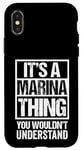 iPhone X/XS It's A Marina Thing You Wouldn't Understand First Name Case