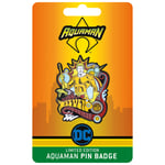 Fanattik Aquaman DC Comics Limited Edition Pin Badge