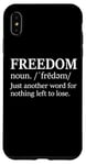 iPhone XS Max Freedoms Just Another Word for Nothing Left to Lose Freedom Case