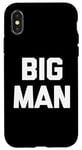 Coque pour iPhone X/XS T-shirt humoristique avec inscription « Big Man »