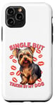 Coque pour iPhone 11 Pro Célibataire mais prise par mon chien, My Yorkie is My Valentine