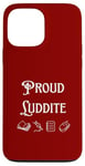 Coque pour iPhone 13 Pro Max Outils de luddite fiers