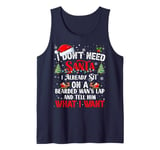 I Don't Need Santa I Already Sit On A Bearded Man's Lap And Tank Top