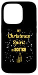 Coque pour iPhone 14 Pro Inscription amusante « My Christmas Spirit is Scotch Whiskey »