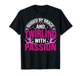 Guided by Grace and Twirling with Passion Baton Twirling Art T-Shirt