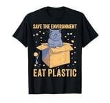 Save The Environment Eat Plastic Cat Cute silly kitty meme T-Shirt