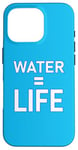 Coque pour iPhone 16 Pro Water = Life Eau = vie, l'eau c'est la vie, l'eau est la vie