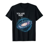 You Are Here Milky Way Funny Galaxy Astronomy Men Women Kids T-Shirt