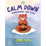 Calm Down Workbook for Kids (Peace Out) (häftad, eng)