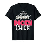 Dicey Chick Dice Game Farkle T-Shirt