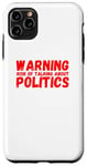 Coque pour iPhone 11 Pro Max Avertissement Risque de parler de politique