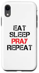 iPhone XR Eat Sleep Pray Repeat Case