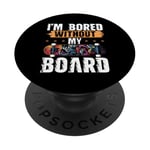 Skateboard Bored Without My Board Skater PopSockets PopGrip Adhésif