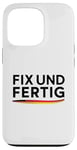 iPhone 13 Pro Fix Und Fertig German Saying To Be Fixed And Finished Case