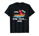 Row Your Boat Oh Funny T-Rex Dinosaur T-Shirt