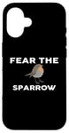 iPhone 16 Fear The SPARROW T-Shirt SPARROWS Case