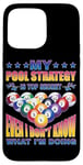 Coque pour iPhone 15 Pro Max Top Secret Pool Strategy: Even I Don't Know It