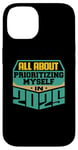 iPhone 14 All About Prioritizing Myself In 2025 Mindfulness Self Love Case