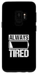 Galaxy S9 Always Tired Low Battery Working Job Night Workers Case