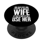 Funny Back Off I Have A Crazy Wife and Not Afraid To Use Her PopSockets Adhesive PopGrip