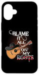 iPhone 16 Plus Blame It All On My Roots Shirt Men Country Music Lover Case