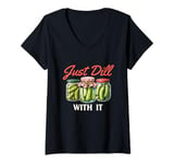 Womens Just Dill With It - Dill Pickle Lover Pickling Cucumber V-Neck T-Shirt