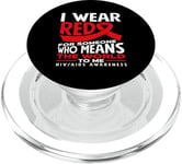 « I Wear Red For Someone Who Means The World HIV AIDS » PopSockets PopGrip pour MagSafe