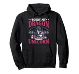 Dragon Sorry My Dragon Ate Your Unicorn Pullover Hoodie