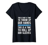 Womens This Is A Time To Roll Up Our Sleeves - Kamala Harris V-Neck T-Shirt