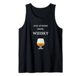 Stay at home drink whisky single malt Scotland whiskey Tank Top