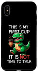 Coque pour iPhone XS Max Funny Morning Coffee T-Rex – First Cup, Not Time to Talk