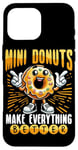 Coque pour iPhone 16 Pro Max Mini beignets pour tout faire mieux. Mini beignets