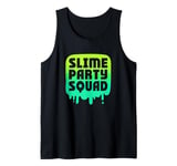 Slime Green Slime Lover Slime Party Squad Tank Top