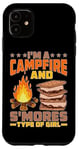 iPhone 11 I'm A Campfire And S'mores Type Of Girl Campsite Fun Case