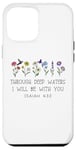 Coque pour iPhone 12 Pro Max When Go Through Deep Waters I Will Be With You Isaiah 43:2