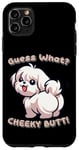 Coque pour iPhone 11 Pro Max Amusant blanc Shih Tzu Guess What Cheeky Butt Cute Boys Girls