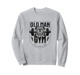 Old Man Try To Keep Up, Funny Fitness Gym Weights Sweatshirt