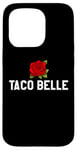 Coque pour iPhone 15 Pro Taco Belle Princess If I Were a Princess I'd Be a Taco Belle