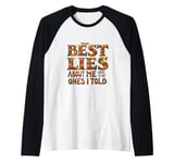 THE BEST LIES ABOUT ME ARE THE ONES I TOLD Floral Raglan Baseball Tee