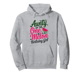 Aunty Of The One In A Melon Birthday Girl Watermelon Pullover Hoodie