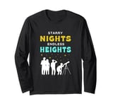 Stary Nights Endless Height Astronomy Funny Stargazing Long Sleeve T-Shirt