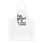 I'm Yours No Exchanges No Refunds Chefs Apron Valentines Girlfriend Wife Cooking