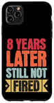 iPhone 11 Pro Max 8 Years Of Work Employee - 8 Years Work Anniversary Case