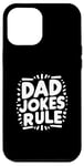 iPhone 12 Pro Max Dad Jokes Rule Funny Family Humor for All Dads Case